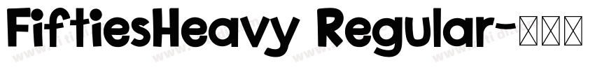 FiftiesHeavy Regular字体转换